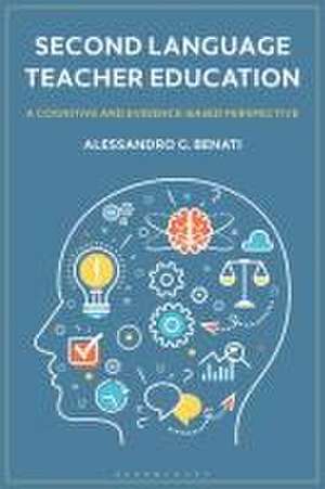 Second Language Teacher Education: A Cognitive and Evidence-Based Perspective de Professor Alessandro G. Benati