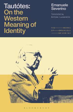 Tautótes: On the Western Meaning of Identity de Emanuele Severino