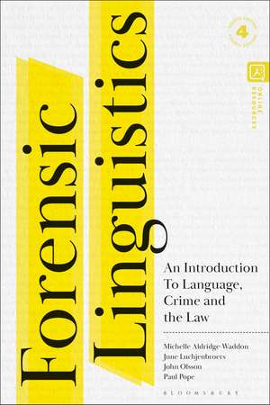 Forensic Linguistics: An Introduction to Language, Crime and the Law de Dr Michelle Aldridge-Waddon