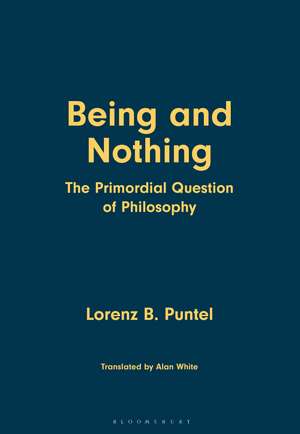 Being and Nothing de Lorenz B Puntel