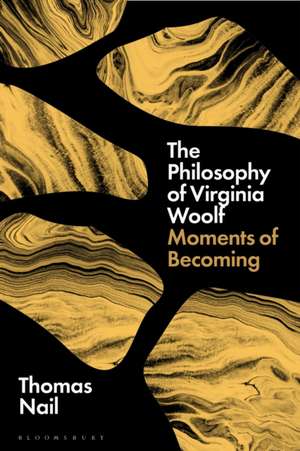 The Philosophy of Virginia Woolf de Thomas Nail