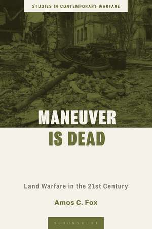 Maneuver is Dead de Lt Col Amos C. Fox