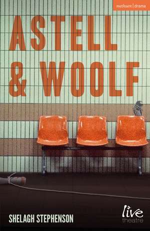 Astell and Woolf de Shelagh Stephenson