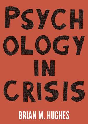 Psychology in Crisis de Brian Hughes