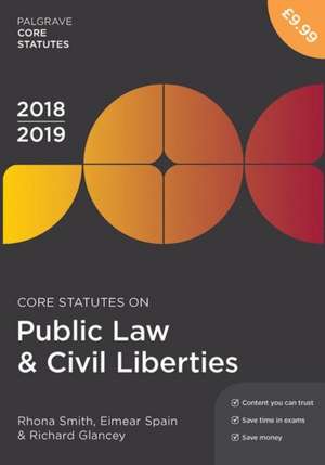 Core Statutes on Public Law & Civil Liberties 2018-19 de Rhona Smith