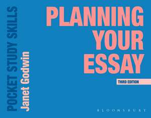 Planning Your Essay de Janet Godwin