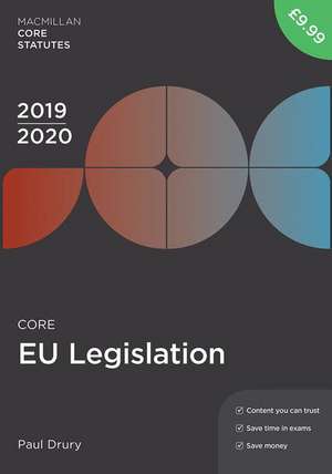 Core EU Legislation 2019-20 de Paul Drury