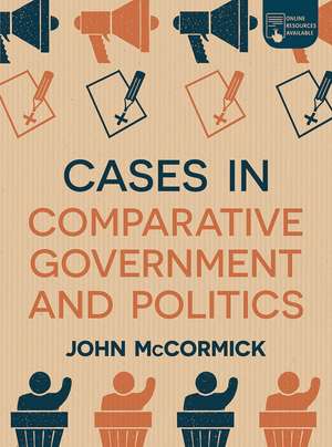 Cases in Comparative Government and Politics de John McCormick