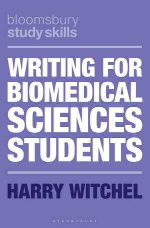 Writing for Biomedical Sciences Students de Harry Witchel