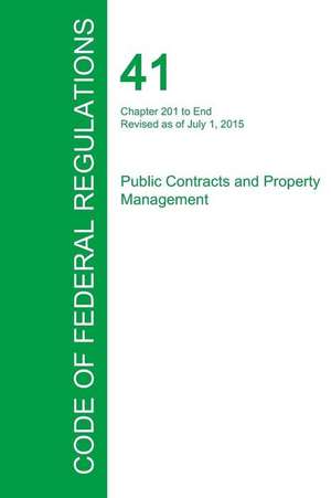 Code of Federal Regulations Title 41, Volume 4, July 1, 2015