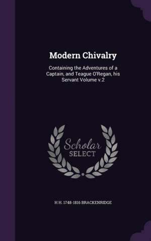 Modern Chivalry de H H Brackenridge