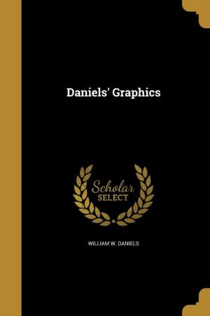 Daniels' Graphics de William W Daniels