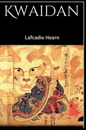 Kwaidan de Lafcadio Hearn