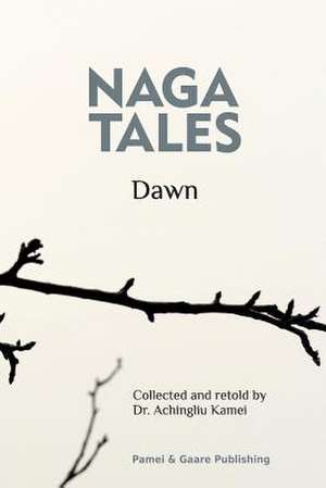 Naga Tales "Dawn" de Kamei, Dr Achingliu