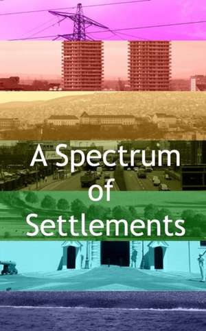 A Spectrum of Settlements de Joseph Rogers