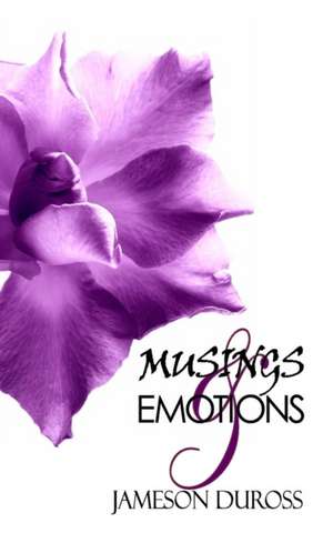 Musings & Emotions de Jameson Duross