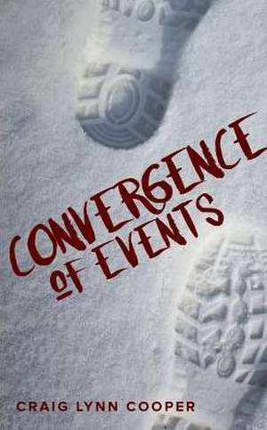 Convergence of Events 2016 de Craig Lynn Cooper