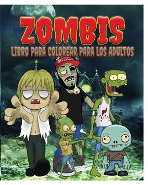 Zombis Libro Para Colorear Para Los Adultos de Jason Potash