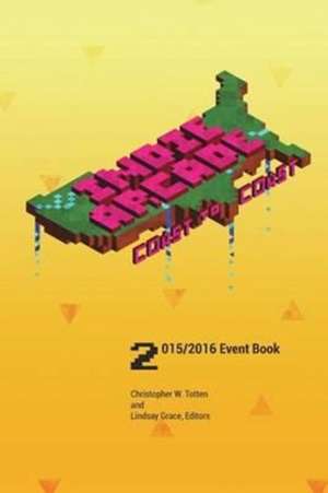 Indie Arcade 2016 Coast to Coast: Event Book - Color Edition de Christopher W. Totten