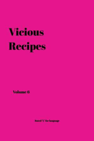 Vicious Recipes de Cyd Peterson