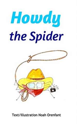 Howdy the Spider de Noah Orenfant