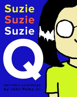 Suzie Q. de John Poma Jr