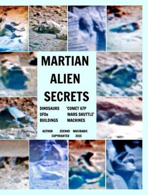 Martian Alien Secrets de Zdenko Mucibabic