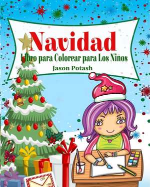 Navidad Libro Para Colorear Para Los Ninos de Jason Potash