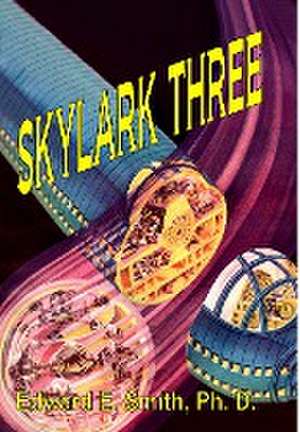 Skylark Three de Edward E. Smith Ph. D.