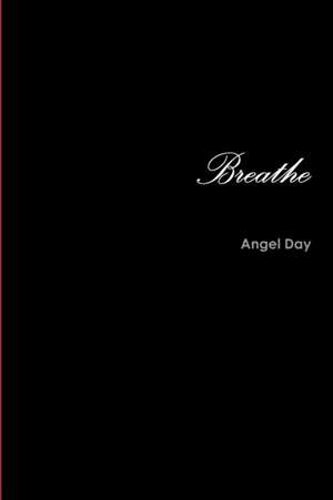 Breathe de Angel Day