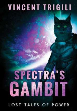 Spectra's Gambit de Vincent Trigili