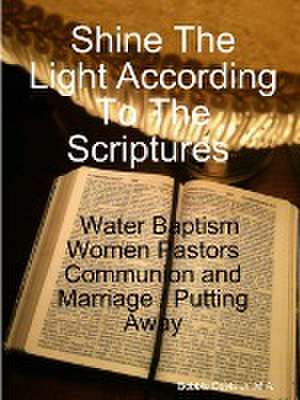 Shine the Light According to the Scriptures de Bobbie Davis Jr