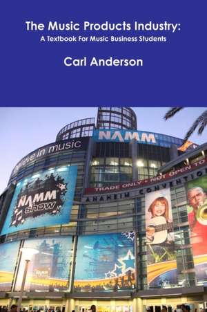 The Music Products Industry de Carl Anderson