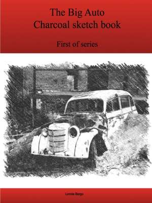 The First Big Auto Charcoal sketch book series de Lonnie Bargo