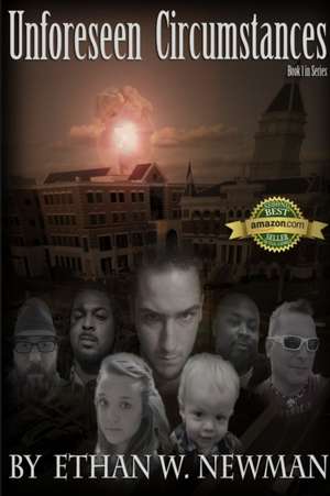 Unforeseen Circumstances de Ethan Newman