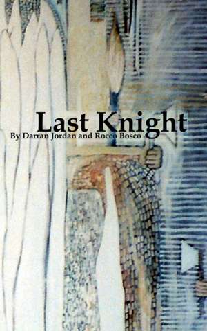 Last Knight de Darran Jordan