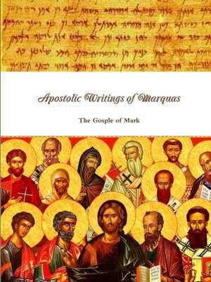 Apostolic Writings of Marquas de Yaakov Bar Yosef