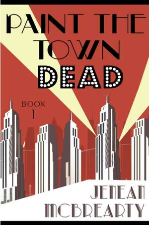 Paint the Town Dead de Jenean McBrearty