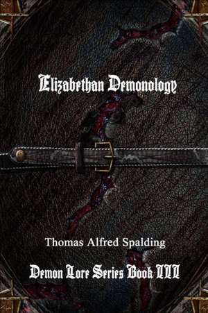 Elizabethan Demonology de Thomas Alfred Spalding