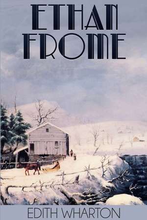 Ethan Frome de Edith Wharton