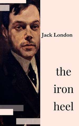 The Iron Heel de Jack London