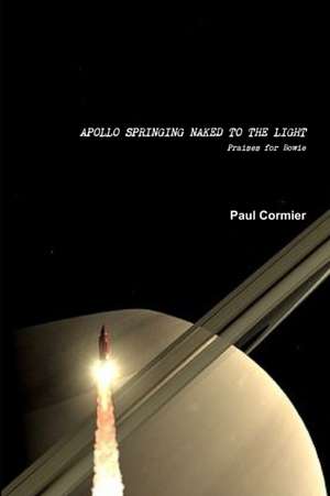 APOLLO SPRINGING NAKED TO THE LIGHT de Paul Cormier