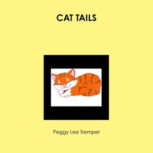 CAT TAILS de Peggy Lee Tremper