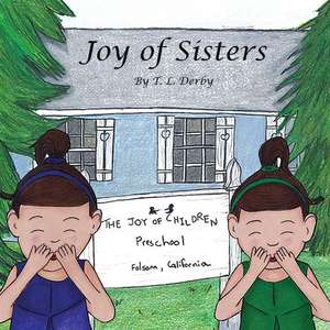 Joy of Sisters de Tannya L Derby