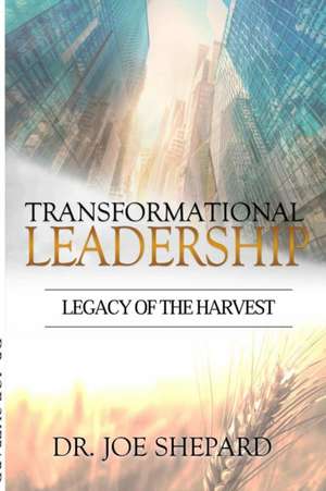 Transformational Leadership de Joe Shepard