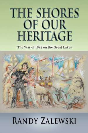 The Shores of our Heritage de Randy Zalewski