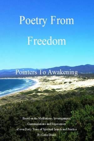 Poetry From Freedom de Colin Drake