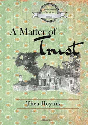 A Matter of Trust de Thea Heyink