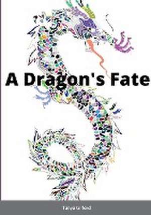 A Dragon's Fate de Tanya Gilford