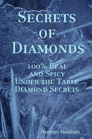 Secrets of Diamonds de Herman Neuman